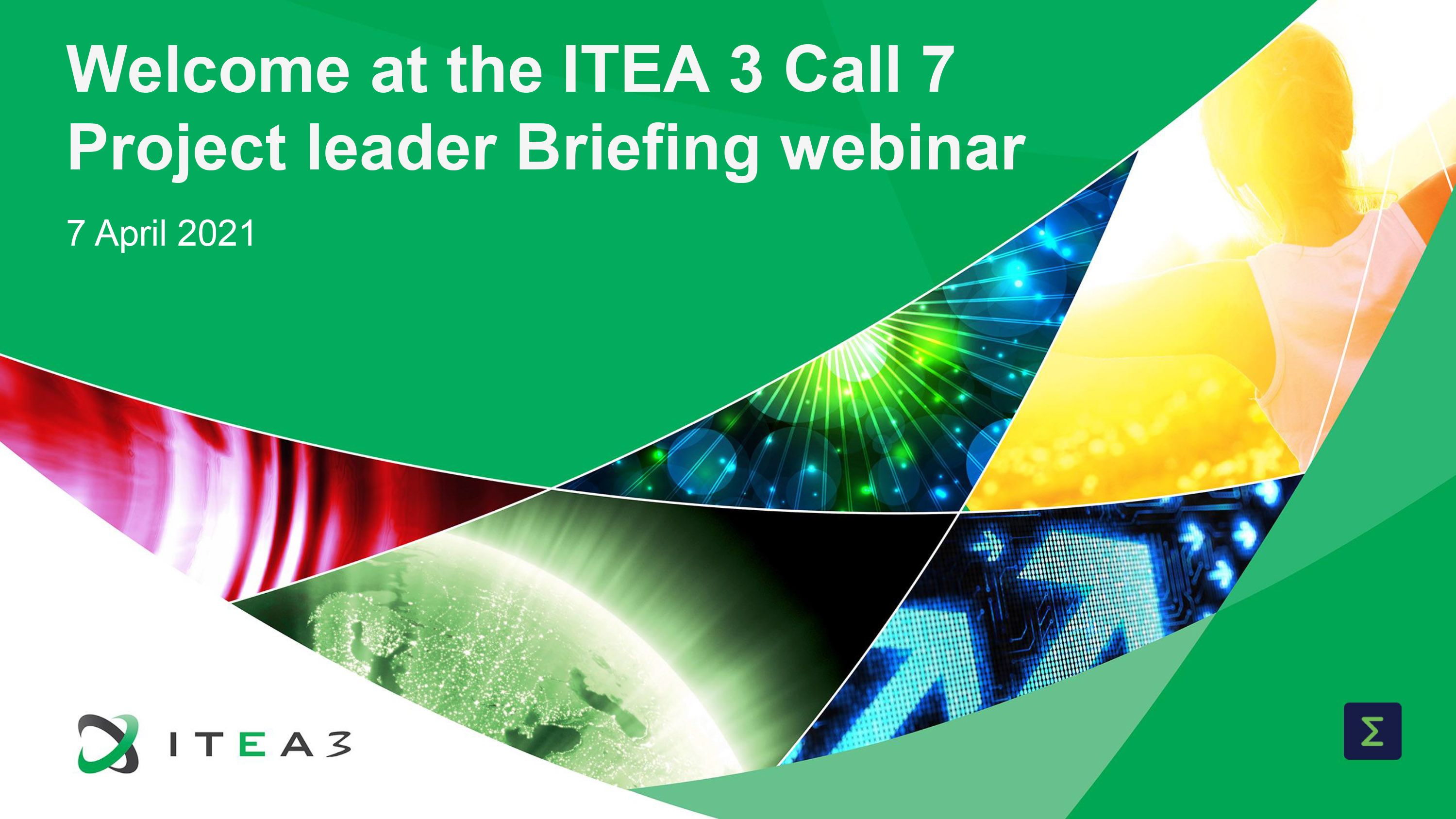 ITEA 3 Call 7 Project leader Briefing webinar